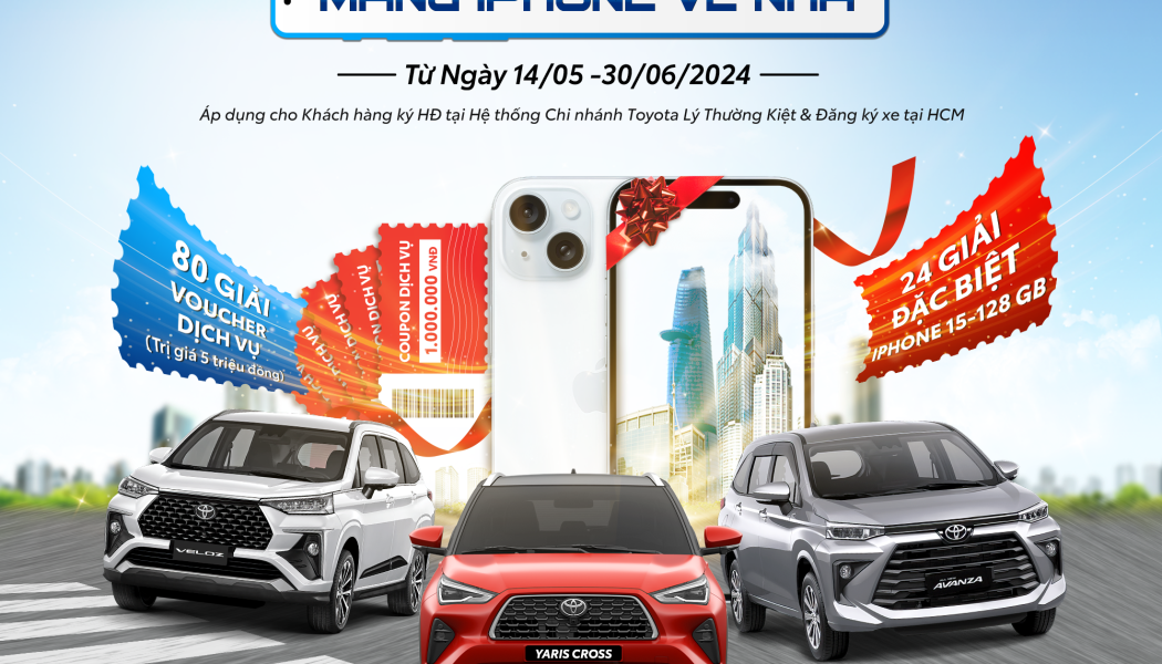 💥 Tin được không …. Mua xe Toyota trúng iPhone 15 tại TOYOTA LÝ THƯỜNG KIỆT!!!